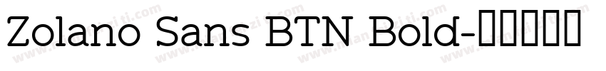 Zolano Sans BTN Bold字体转换